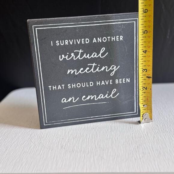 I Survived a Virtual Meeting Home Workspace Sign - Picture 4 of 6